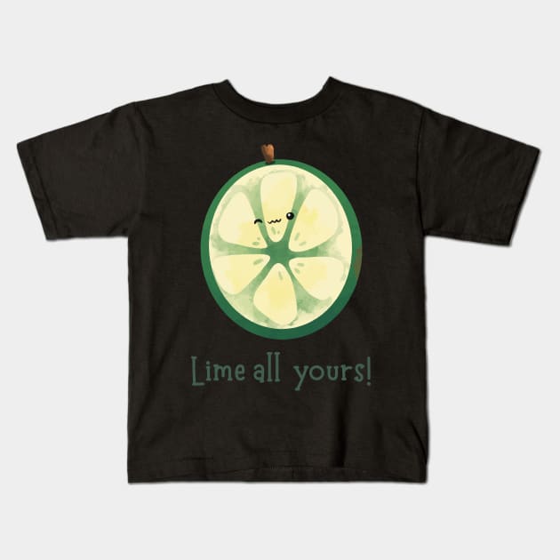 Lime all Yours | I'm all yours Kids T-Shirt by gronly